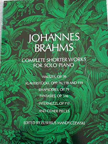 Brahms Complete Shorter Works For Solo Piano (Dover Classical Piano Music) von Dover Publications